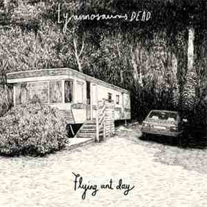 Tyrannosaurus Dead - Flying Ant Day download free Tyrannosaurus Dead - Flying Ant Day download mp3 flac