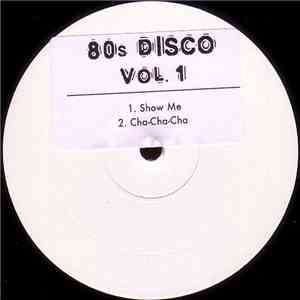 Unknown Artist - 80s Disco Vol. 1 download mp3 flac