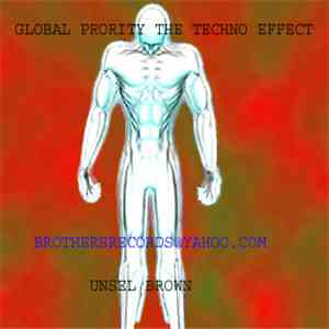 Unsel Brown - Global Priority - The Techno Effect download mp3 flac