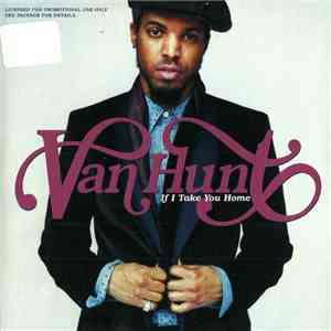 Van Hunt - If I Take You Home download free