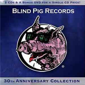 Various - Blind Pig Records 30th Anniversary Collection download free