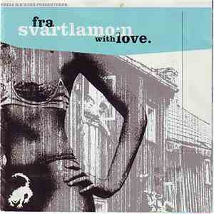 Various - Fra Svartlamo:n With Love download free Various - Fra Svartlamo:n With Love download mp3 flac