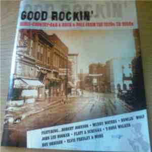 Various - Good Rockin' (Blues-Country-R&B & Rock & Roll From The 1920s To 1950s) download mp3 flac
