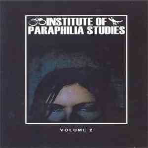 Various - Institute Of Paraphilia Studies Volume 2 download mp3 flac