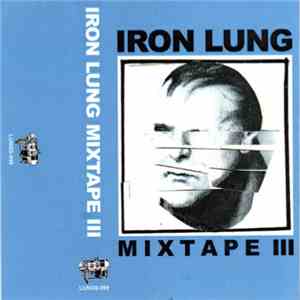Various - Iron Lung Mixtape III download mp3 flac