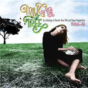 Various - Milk Of The Tree - An Anthology Of Female Vocal Folk And Singer-Songwriters download free