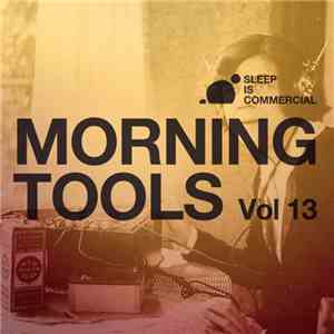 Various - Morning Tools Vol.13 download free