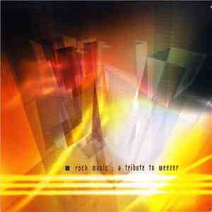 Various - Rock Music: A Tribute To Weezer download mp3 flac
