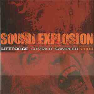 Various - Sound Explosion - Lifeforce Summer Sampler 2004 download free Various - Sound Explosion - Lifeforce Summer Sampler 2004 download mp3 flac