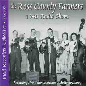 Various - The Ross County Farmers: 1948 Radio Shows download free Various - The Ross County Farmers: 1948 Radio Shows download mp3 flac