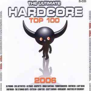 Various - The Ultimate Hardcore Top 100 2006 download mp3 flac