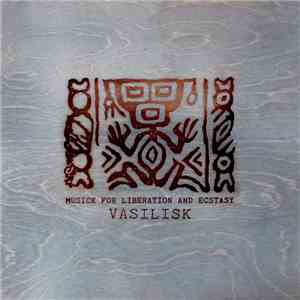 Vasilisk - Musick For Liberation And Ecstasy download mp3 flac