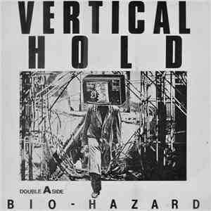 Vertical Hold - Bio-Hazard download free Vertical Hold - Bio-Hazard download mp3 flac