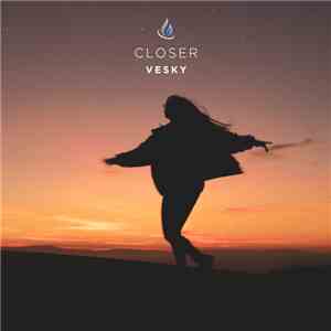 Vesky - Closer download free Vesky - Closer download mp3 flac