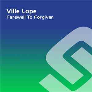 Ville Lope - Farewell To Forgiven download mp3 flac