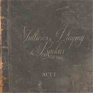 Vultures Playing Ruckus - Act 1 download mp3 flac