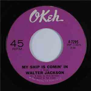 Walter Jackson - My Ship Is Comin' In download free