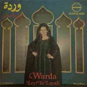 وردة = Warda - ليل ياليالي = Leyl Ya Layali download free