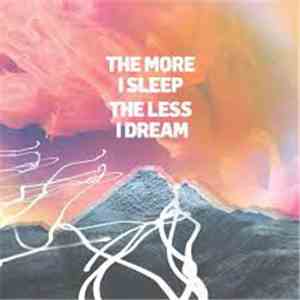We Were Promised Jetpacks - The More I Sleep The Less I Dream download mp3 flac