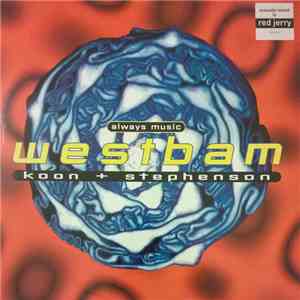 Westbam, Koon + Stephenson - Always Music download mp3 flac