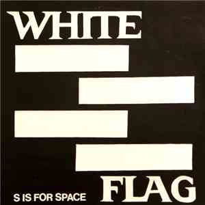 White Flag - S Is For Space download mp3 flac