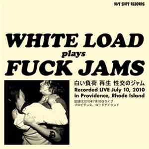 White Load - Fuck Jams download free