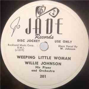 Willie Johnson His Piano And Orchestra / Nelson Carson And Band - Weeping Little Woman / Lost download mp3 flac
