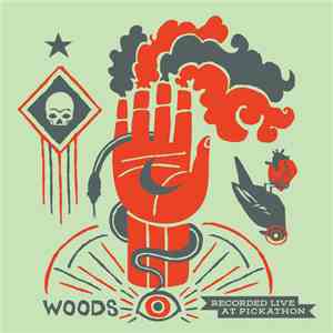 Woods , The Men  - Live At Pickathon: Woods / The Men download mp3 flac