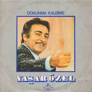 Yaşar Özel - Dokunma Kalbime download mp3 flac