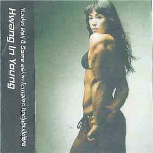 Yuuko Haii & Some Asian Females Bodybuilders - Hwang In Young download mp3 flac